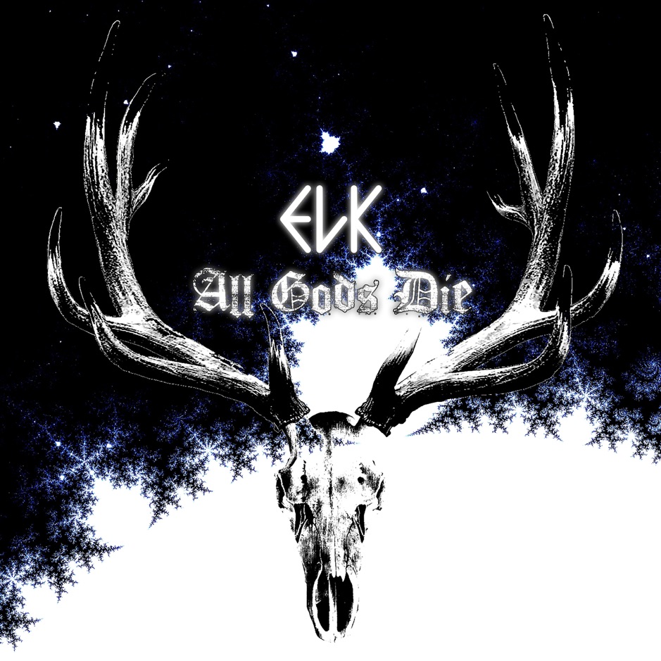 Elk - All Gods Die